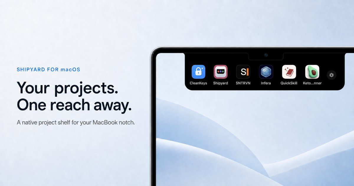 Shipyard for macOS: projects in the MacBook notch.